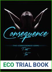 Consequence (The Confidence Game, #2)