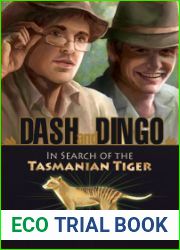Dash and Dingo: In Search of the Tasmanian Tiger