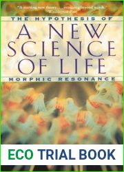 A New Science of Life: The Hypothesis of Morphic Resonance