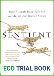 Sentient: How Animals Illuminate the Wonder of Our Human Senses