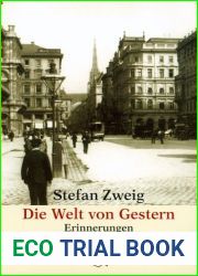 Die Welt von Gestern. Erinnerungen eines Europaers