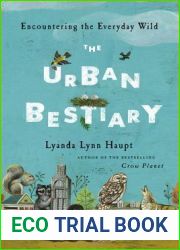 The Urban Bestiary: Encountering the Everyday Wild