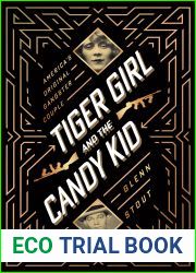 Tiger Girl And The Candy Kid: America|s Original Gangster Couple