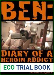 Ben: Diary of A Heroin Addict