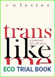Trans Like Me: A Journey for All of Us