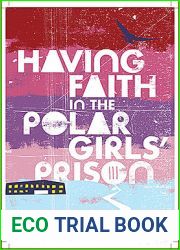 Having Faith in the Polar Girls| Prison