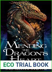 Mending the Dragon|s Heart: A Heartstone Universe Novel (Heartstone Rescue Book 1)