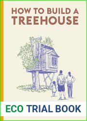 How to Build a Treehouse