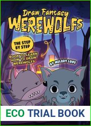 Draw Fantasy Werewolfs: The Step by Step Book to Learn How to Draw Werewolfs