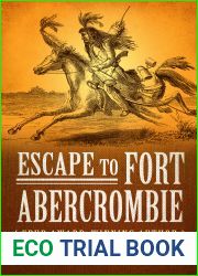 Escape To Fort Abercrombie