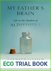 My Father|s Brain: Life in the Shadow of Alzheimer|s