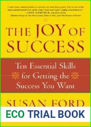The Joy of Success: Ten Essential Skills for Getting the Success You Want