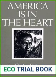 America Is in the Heart: A Personal History