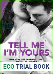 Tell Me I|m Yours (The British Billionaires #2)
