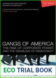Gangs of America: The Rise of Corporate Power and the Disabling of Democracy