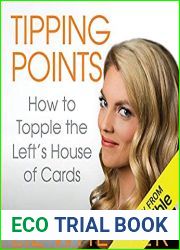 Tipping Points: How to Topple the Left|s House of Cards
