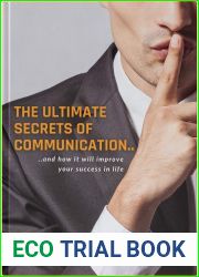 The Ultimate Secrets Of Communication: and how it will improve your success in life