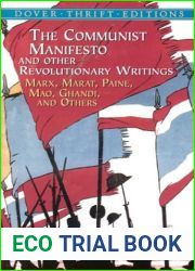 The Communist Manifesto and Other Revolutionary Writings: Marx, Marat, Paine, Mao, Gandhi, and Others