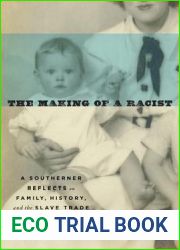 The Making of a Racist: A Southerner Reflects on Family, History, and the Slave Trade