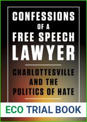 Confessions of a Free Speech Lawyer: Charlottesville and the Politics of Hate