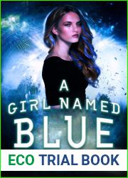 A Girl Named Blue: The Adventure Begins (The Adventures of Blue Faust, #1)