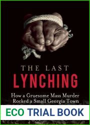 The Last Lynching: How a Gruesome Mass Murder Rocked a Small Georgia Town