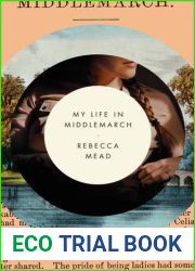 My Life in Middlemarch: A Memoir