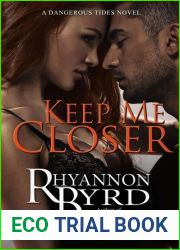 Keep Me Closer (Dangerous Tides, #2)