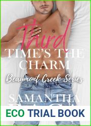 Third Time|s The Charm (Beaumont Creek, #3)