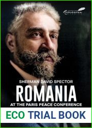 Romania at the Paris Peace Conference: A Study of the Diplomacy of Ioan I.C. Bratianu