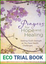 Prayers for Hope and Healing: Seeking God|s Strength as You Face Health Challenges