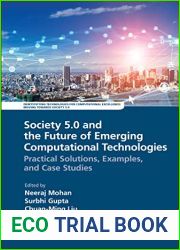 Society 5.0 and the Future of Emerging Computational Technologies: Practical Solutions, Examples, and Case Studies