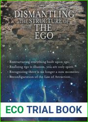 Dismantling the Structure of the Ego: Restructuring Everything Build Upon Ego