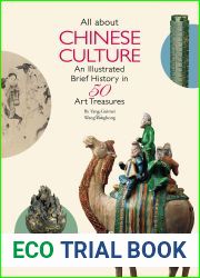 All About Chinese Culture: An Illustrated Brief History in 50 Art Treasures