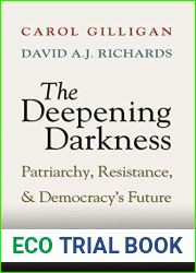 The Deepening Darkness: Loss, Patriarchy, and Democracy|s Future