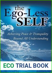 The Ego-Less SELF: Achieving Peace Tranquility Beyond All Understanding