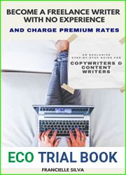 Become a Freelance Writer With No Experience And Charge Premium Rates: An Exclusive Step-By-Step Guide For Copywriters and Content Writers