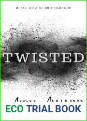 Twisted (Black Dragon Brotherhood, #3)