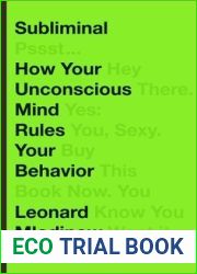 Subliminal: How Your Unconscious Mind Rules Your Behavior