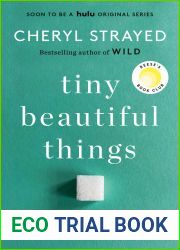 Tiny Beautiful Things: Advice from Dear Sugar