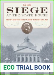 Siege at the State House: The 1879 Coup That Nearly Plunged Maine Into Civil War