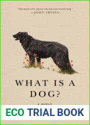 What Is a Dog?: A Memoir
