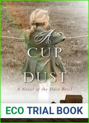 A Cup of Dust: A Novel of the Dust Bowl (Pearl Spence #1)