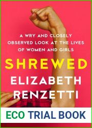 Shrewed: A Wry and Closely Observed Look at the Lives of Women and Girls
