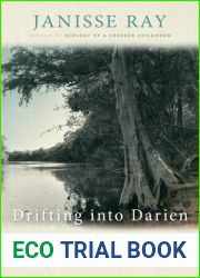 Drifting into Darien: A Personal and Natural History of the Altamaha River