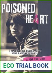 Poisoned Heart: I Married Dee Dee Ramone (the Ramones Years): A Punk Love Story