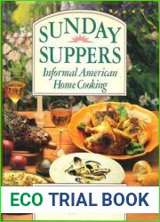 Sunday Suppers: Informal American Home Cooking