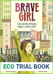 Brave Girl: Clara and the Shirtwaist Makers| Strike of 1909