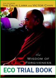 The Wisdom of Forgiveness: Intimate Conversations and Journeys