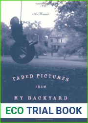 Faded Pictures from My Backyard: A Memoir